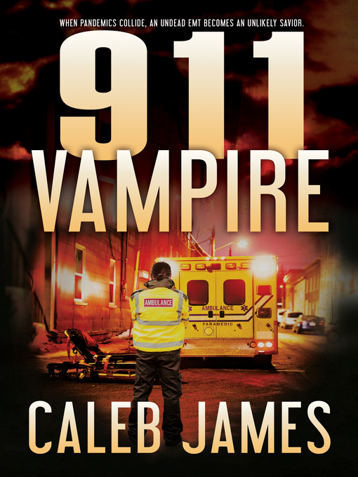 Title details for 911 Vampire by Caleb James - Available